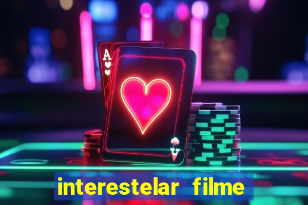 interestelar filme completo dublado telegram interestelar